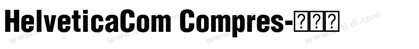 HelveticaCom Compres字体转换